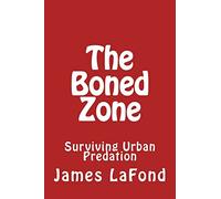 The Boned Zone: Surviving Urban Predation