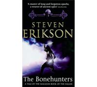 The Bonehunters: Malazan Book Of Fallen 6 (The Malazan Book Of The Fallen, 6)