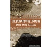 The Bonehunter's Revenge: Dinosaurs, Greed, and the Greatest Scientific Feud of the Gilded Age