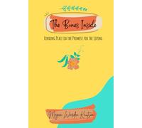 The Bones Inside: Finding Peace in the Promise for the Living