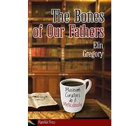 The Bones of Our Fathers: Volume 1 (The Pemberland Chronicles)