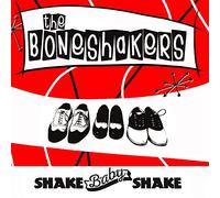The Boneshakers - Shake Baby Shake [7" VINYL]