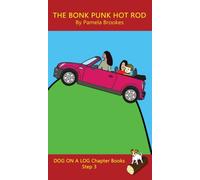 The Bonk Punk Hot Rod Chapter Book : Sound-Out Phonics Books Help Developing Readers, including Students with Dyslexia, Learn to Read (Step 3 in a Systematic Series of Decodable Books)