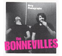 The Bonnevilles - Dirty Photographs [VINYL]