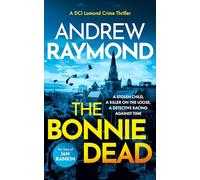 The Bonnie Dead: A Scottish Detective Mystery: 1 (DCI Lomond Crime Thrillers)