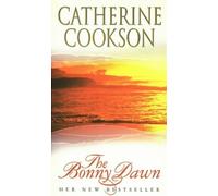 The Bonny Dawn by Cookson. Catherine ( 1997 ) Paperback