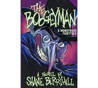 The Boogeyman: A Monstrous Fairytale