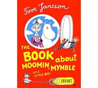 The Book about Moomin, Mymble and Little My (Moomin Picture Books)
