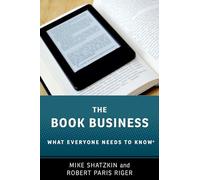 The Book Business: What Everyone Needs to Know®