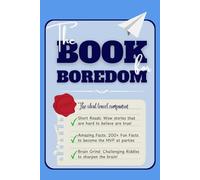 The Book for Boredom: Fascinating Real Stories, Fun Facts & Riddles for Curious Minds: Escape Boredom One Page at a Time. The Perfect Bathroom / Commute / Travel Companion