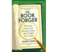 The Book Forger : The true story of a literary crime that fooled the world