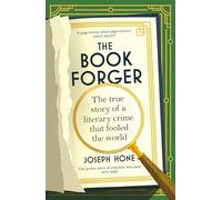 The Book Forger : The true story of a literary crime that fooled the world