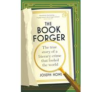 The Book Forger: The true story of a literary crime that fooled the world