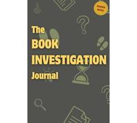 The Book Investigation Journal: A Guided Witty Book Review Journal to Record Your Thoughts, Track Books, Write Reviews & Organize Your Reading Journey
