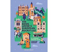 The Book Lover's European Bucket List by Caroline Taggart - 9780712354943