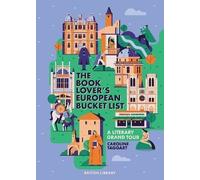 The Book Lover's European Bucket List, Caroline Ta