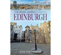 The Book Lover's Guide to Edinburgh