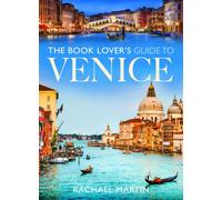 The Book Lover's Guide to Venice