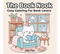 The Book Nook: Cozy Coloring for Book Lovers (Lily & Fred Colors)