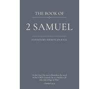 The Book of 2 Samuel: An Expository Sermon Journal for Verse-by-Verse Preaching