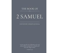The Book of 2 Samuel: An Expository Sermon Journal for Verse-by-Verse Preaching