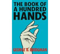 The Book of a Hundred Hands: Unabridged Edition