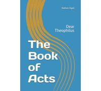 The Book of Acts: Dear Theophilus
