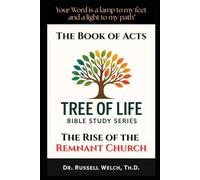 The Book of Acts: Rise of the Remnant Church (Tree of Life Bible Study Series)