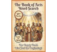 The Book of Acts Word Search | 50+ Puzzles | Easy to Read | The Empty Tomb Was Just the Beginning!