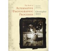 The Book of Alternative Photographic Processes