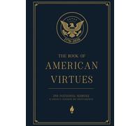 The Book of American Virtues: 50 National Heroes - A Legacy Guided by Providence (America Begins At Home Under God Library)