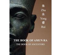 The Book of Amun Ra: The Book of Ancestors