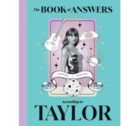 The Book of Answers According to Taylor : Profound and Powerful Insight from the Queen of Pop