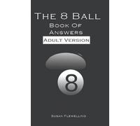 The Book Of Answers Adult Version by Susan Flewelling: Ask Your Question and It Will Give You Your Answer, Funny Adult Themed Book, With Action and Swear words