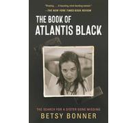 The Book of Atlantis Black: The Search for a Sister Gone Missing