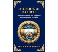 The Book of Baruch: Timeless Lessons of Faith, Hope, and Redemption: 123 (Library of Alexandria)