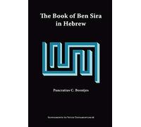 The Book of Ben Sira in Hebrew: A Text Edition of All Extant Hebrew Manuscripts and a Synopsis of All Parallel Hebrew Ben Sira Texts: 68 (Supplements to Vetus Testamentum)