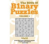 The Book Of Binary Puzzles 12x12 Volume 3