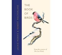The Book of Birds : A Field Guide to Wonder and Loss