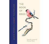 The Book of Birds: A Field Guide to Wonder and Loss