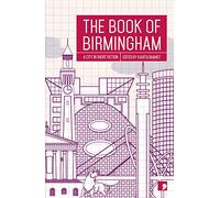 The Book of Birmingham: A City in Short Fiction (Reading the City)
