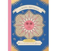The Book of Birthdays: Unlock the Secrets of Your Birthdate
