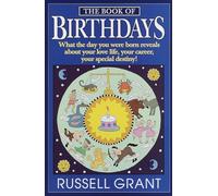The Book of Birthdays: What the Day You Were Born Reveals About Your Love Life, Your Career, Your Special Destiny!