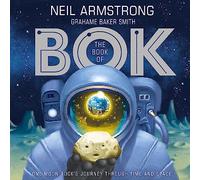 The Book of Bok : One Moon Rock's Journey Through Time and Space