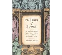 The Book of Books: The Radical Impact of the King James Bible 1611-2011 by Melvyn Bragg (2011-08-23)