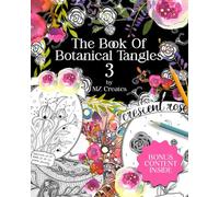 The Book of Botanical Tangles 3: Learn Tangles and Line Drawings to Create Your own Botanical Art