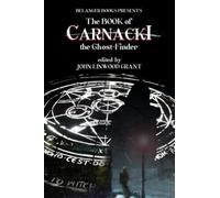 The Book of Carnacki the Ghost-Finder: 6 (The Great Detective Universe)