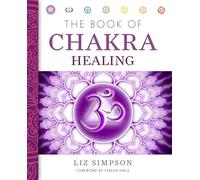 The Book of Chakra Healing