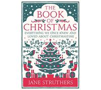 The Book of Christmas: Everything We Once Knew and Loved about Christmastime