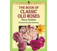 The Book of Classic Old Roses (Mermaid Books)